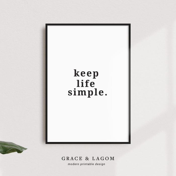 keep life simple | Printable Wall Art