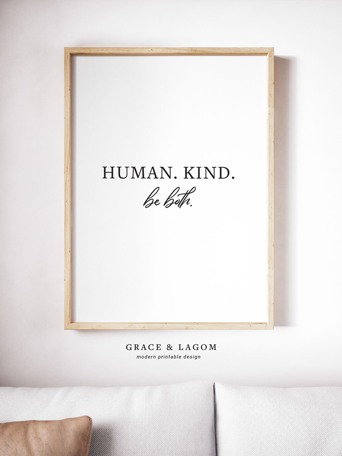 Human, Kind. Be Both.